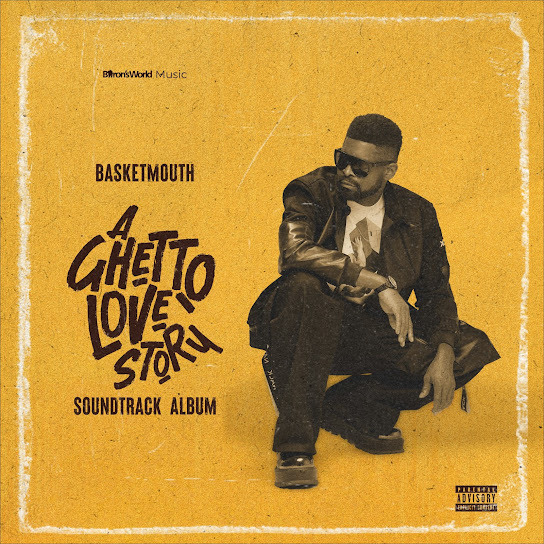 Basketmouth - A Ghetto Love Story ALBUM