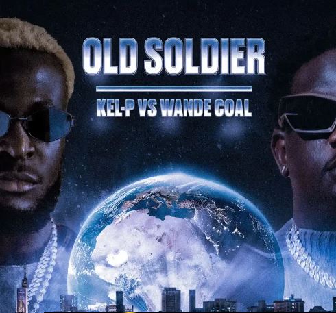 Kel-P – Old Soldier Ft. Wande Coal