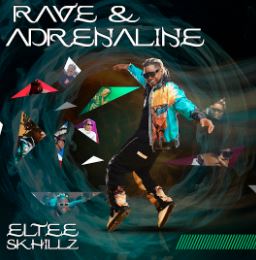 Eltee Skhillz - Rave & Adrenaline