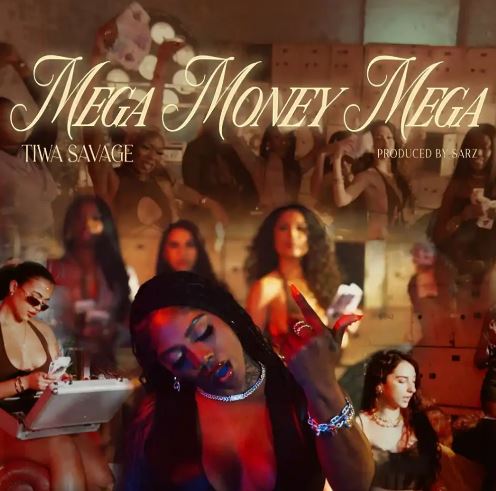 Tiwa Savage – Mega Money Mega