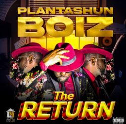 Plantashun Boiz - The Return