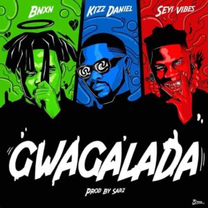 BNXN fka Buju – Gwagalada ft. Kizz Daniel & Seyi Vibez